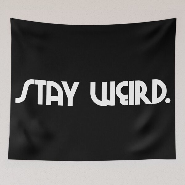 Item preview,  stay weird.  designed and sold by RaquelsRoom.