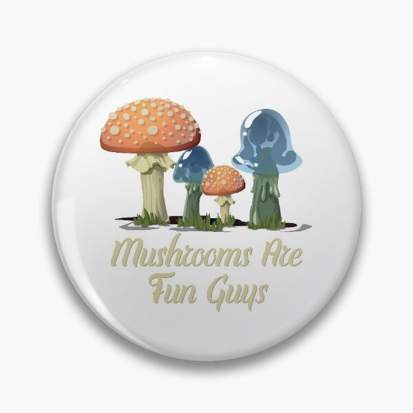 Item preview, Mushrooms are Fun Guys Funny pun for Wild foragers designed and sold by DSeller.