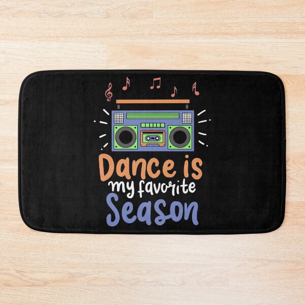 Item preview, Dance Is My Favorite Season - Funny Dancer Gift designed and sold by Sandra78.