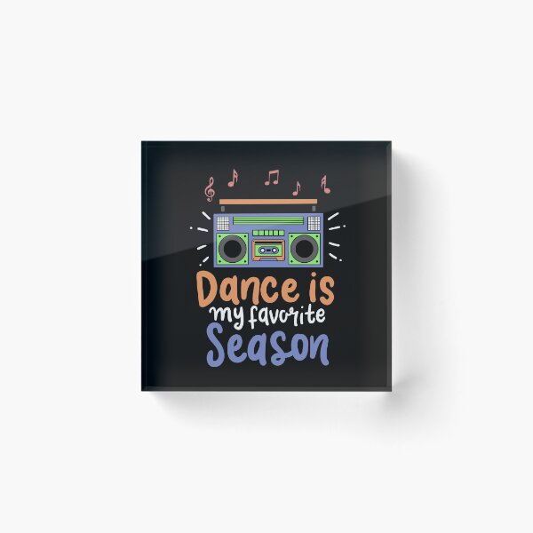 Item preview, Dance Is My Favorite Season - Funny Dancer Gift designed and sold by Sandra78.