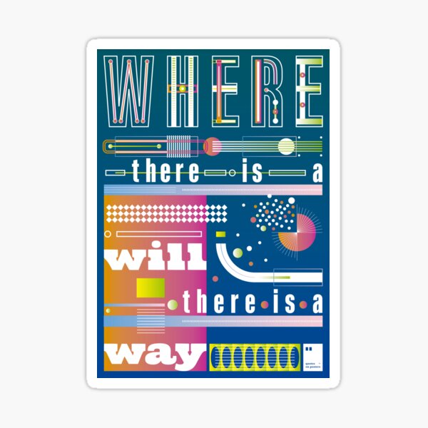 Where there is a will there is a way Sticker