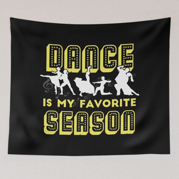 Item preview, Dance Is My Favorite Season - Funny Dancer Gift designed and sold by Sandra78.