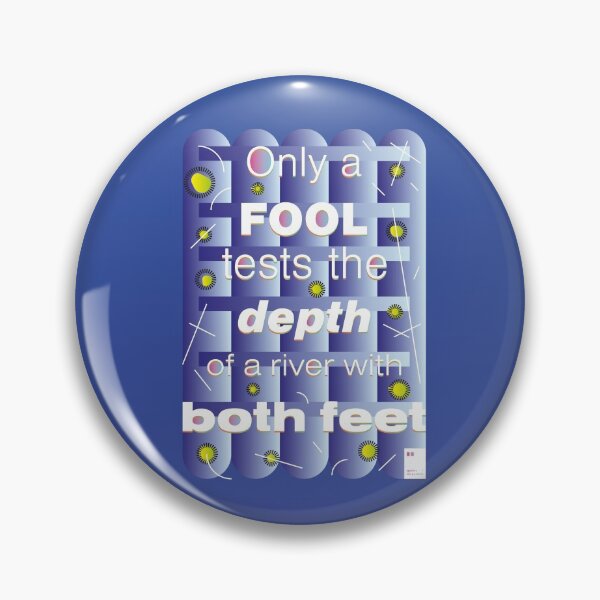 Item preview, Only a fool tests the depth of a river with both feet designed and sold by quotesonposters.