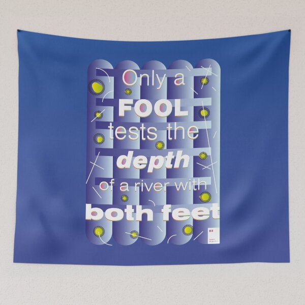 Item preview, Only a fool tests the depth of a river with both feet designed and sold by quotesonposters.