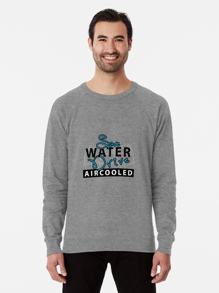 Alternate view of save water Lightweight Sweatshirt