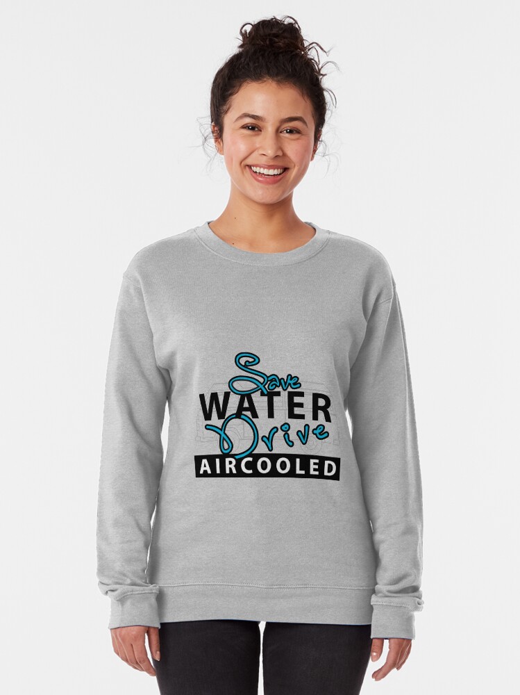 Alternate view of save water Pullover Sweatshirt