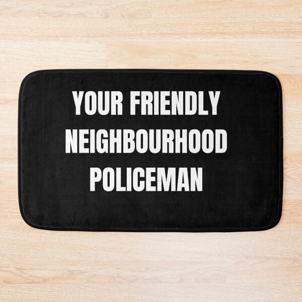 Item preview, your friendly neighbourhood policeman funny design designed and sold by AnujShah7.