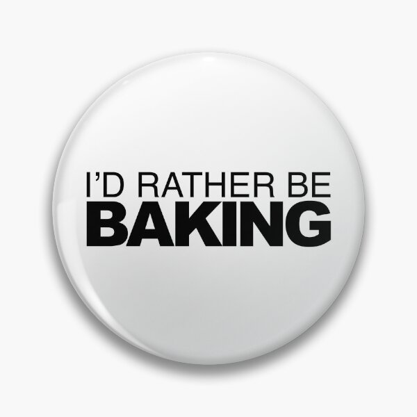 Item preview, Id rather be Baking designed and sold by LudlumDesign.