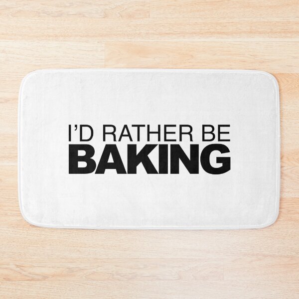 Item preview, Id rather be Baking designed and sold by LudlumDesign.