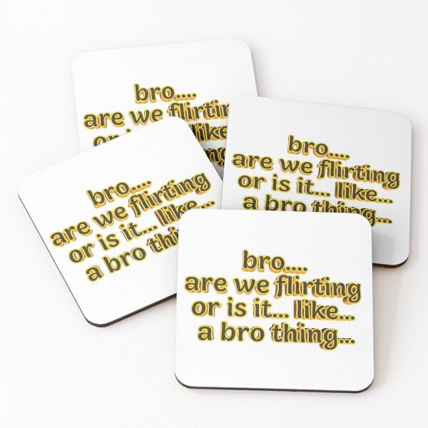 Item preview, bro,, are we flirting? designed and sold by christicaride.
