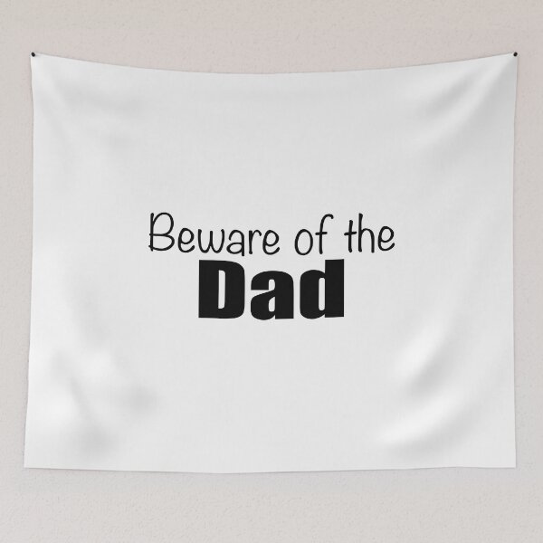 Item preview, Beware of the Dad sign designed and sold by Lupappdesigns.