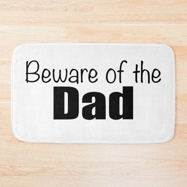 Item preview, Beware of the Dad sign designed and sold by Lupappdesigns.