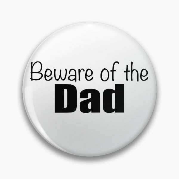 Item preview, Beware of the Dad sign designed and sold by Lupappdesigns.