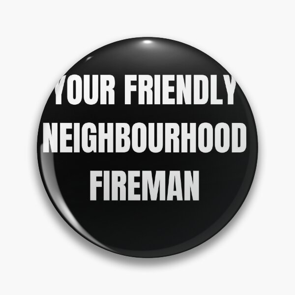 Item preview, Your friendly neighbourhood fireman funny design designed and sold by AnujShah7.
