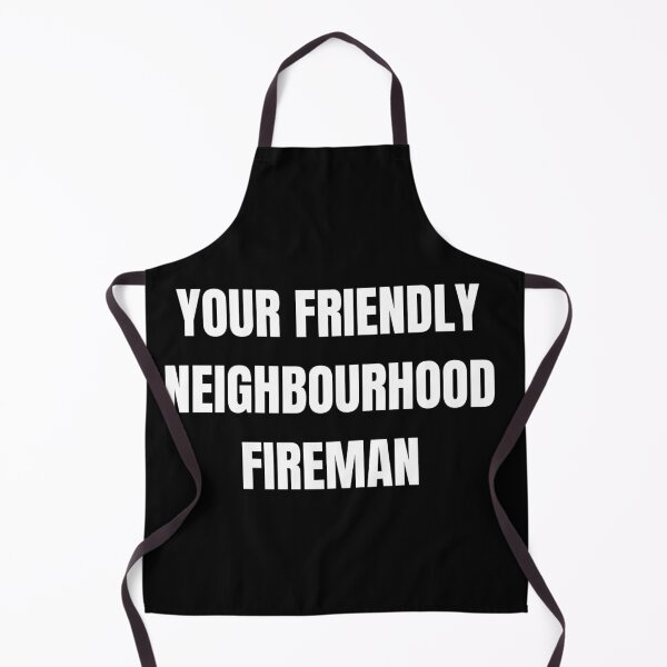 Item preview, Your friendly neighbourhood fireman funny design designed and sold by AnujShah7.