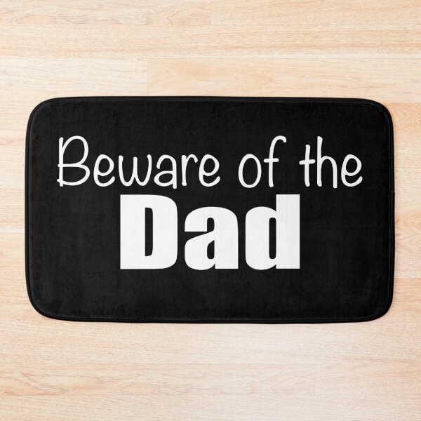 Item preview, Beware of the Dad sign designed and sold by Lupappdesigns.