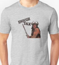 Enough Talk Unisex T-Shirt