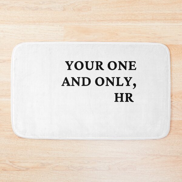 Item preview, your one and only HR human resource funny design designed and sold by AnujShah7.