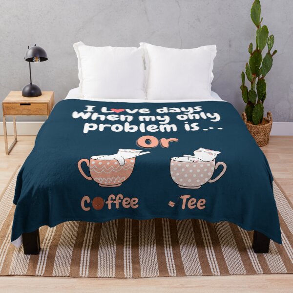 Item preview, I love days when my problem is coffee or tea designed and sold by Ribsa.