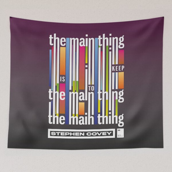 Item preview, The main thing is to keep the main thing, the main thing designed and sold by quotesonposters.