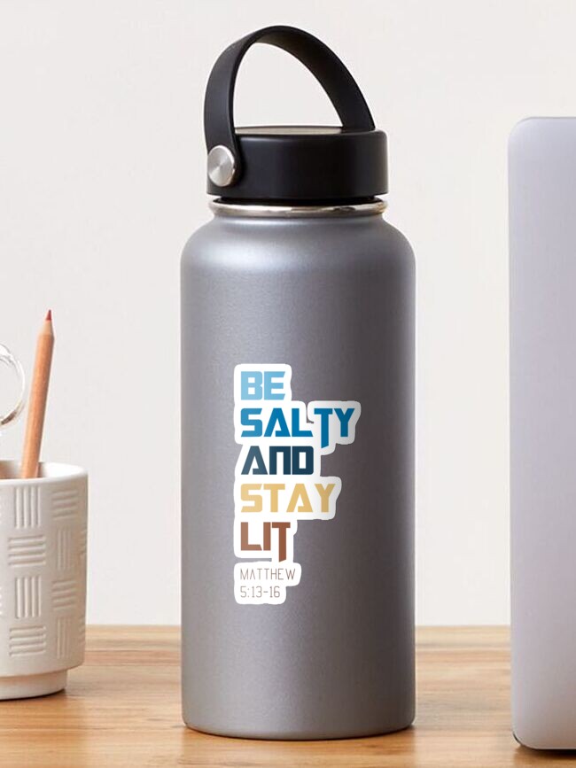 Thumbnail 1 of 3, Sticker, Be Salty and Stay Lit designed and sold by Vykarius83.