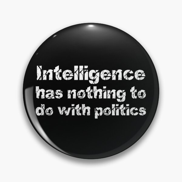 Item preview, Intelligence has nothing to do with politics designed and sold by schuettelspeer.