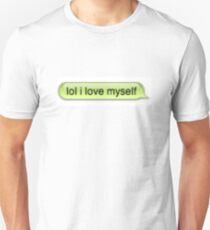 lol i love myself Unisex T-Shirt