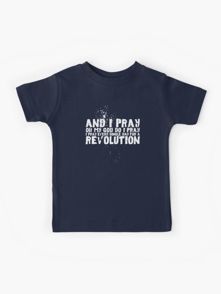 Camiseta para niños for Sale con la obra «I pray for a revolution (black)»  de didijuca