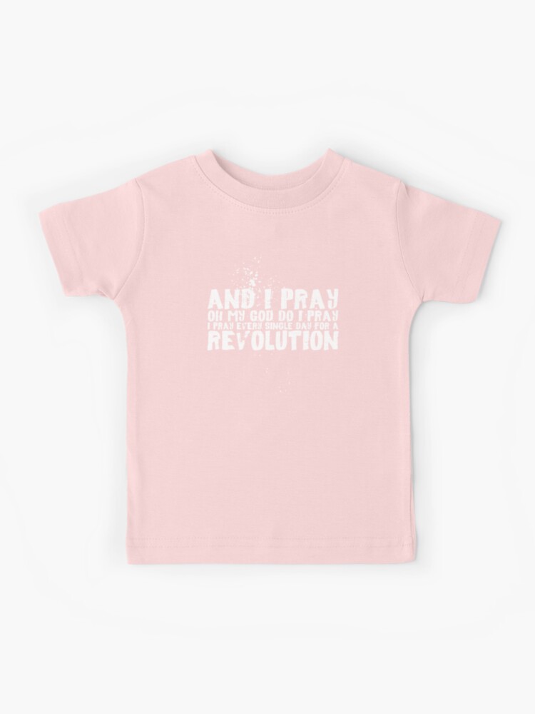 Camiseta para niños for Sale con la obra «I pray for a revolution (black)»  de didijuca