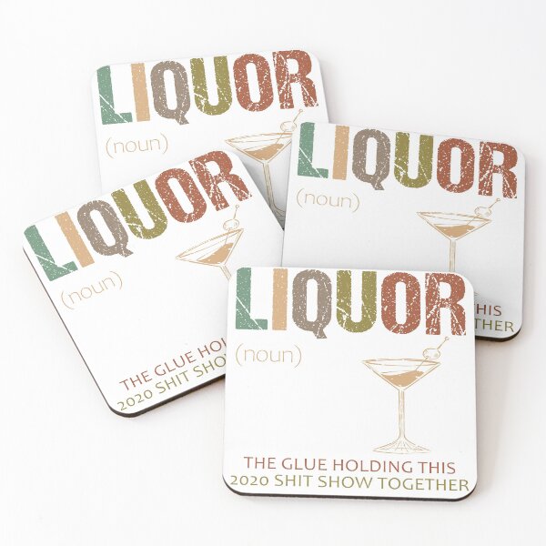 Item preview, Liquor The Glue Holding This 2020 Shit Show Together  designed and sold by Dream-bubble.