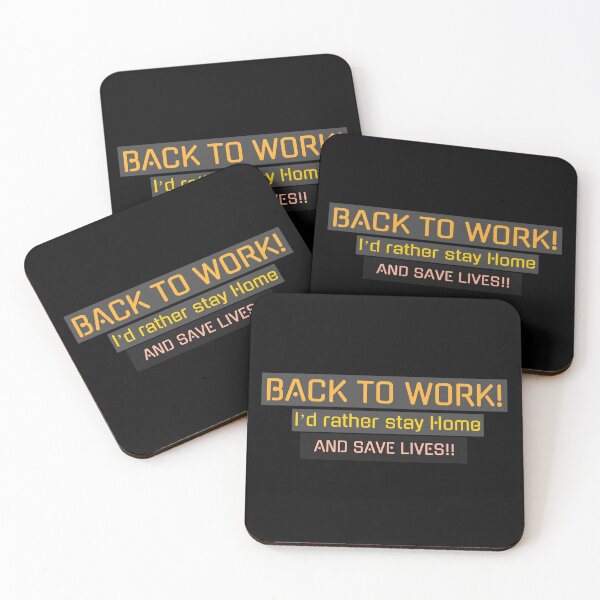 Item preview, Back to work! I’d rather stay Home and save lives!! designed and sold by Got-Ya-Bak.