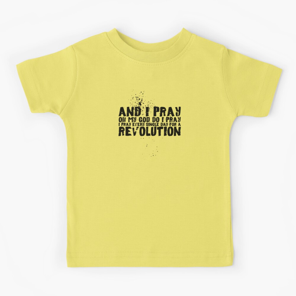 Camiseta para niños for Sale con la obra «I pray for a revolution (black)»  de didijuca