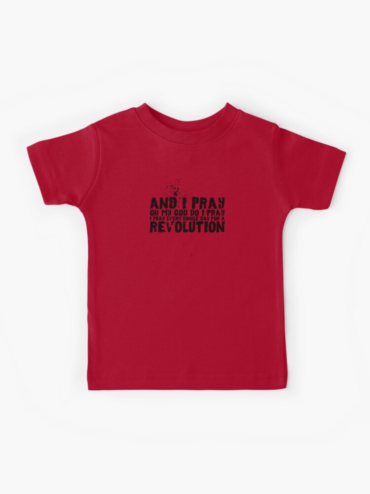 Camiseta para niños for Sale con la obra «I pray for a revolution (black)»  de didijuca