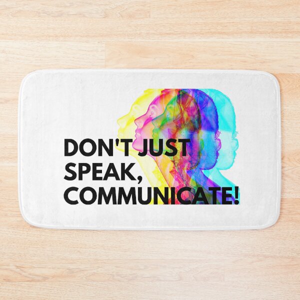 Item preview, Don't Just Speak, Communicate! designed and sold by China Decoded.