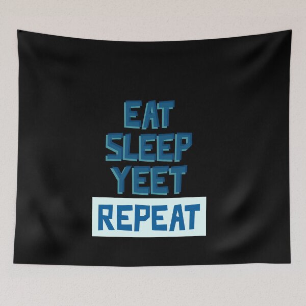 Item preview, Eat Sleep Yeet Repeat Design designed and sold by Tru-Bless Properties.