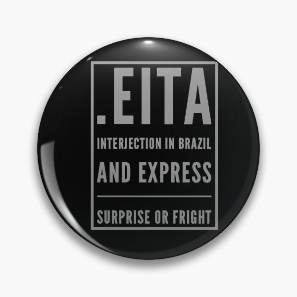 Item preview, What is Eita? Cool products with Brazilian words. designed and sold by Mya4You.