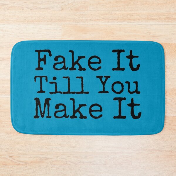 Item preview, Fake It Till You Make It designed and sold by gingerlouls.