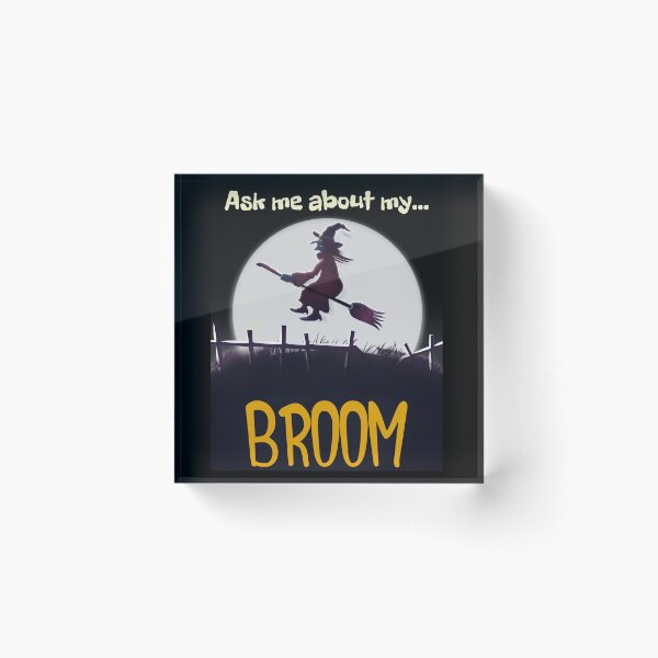 Item preview, Ask Me About My Broom Funny Witch Halloween Design designed and sold by up4tee.