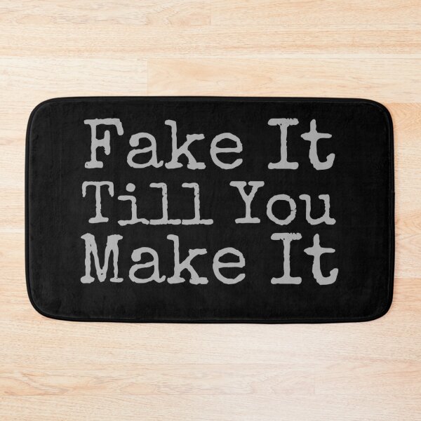 Item preview, Fake It Till You Make It designed and sold by gingerlouls.
