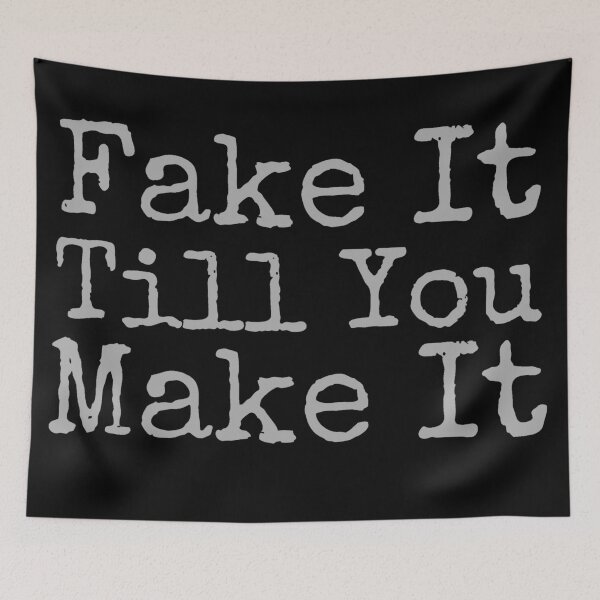 Item preview, Fake It Till You Make It designed and sold by gingerlouls.