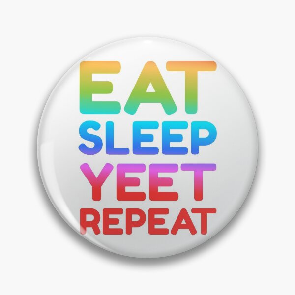 Item preview, Eat Sleep Yeet Repeat designed and sold by Scottees.