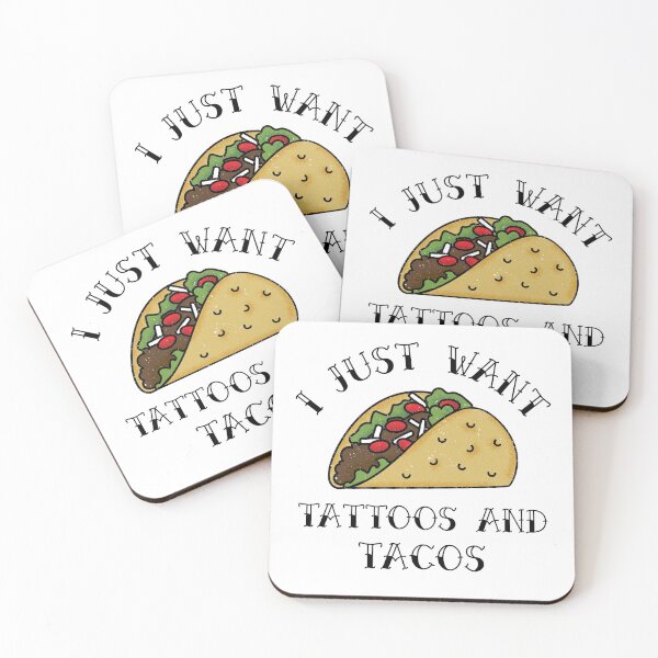 Item preview, I Just Want Tattoos And Tacos designed and sold by ceverett98.