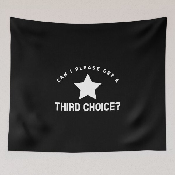 Item preview, Funny Can I Please Get a Third Choice? Design designed and sold by LadySaltwater.