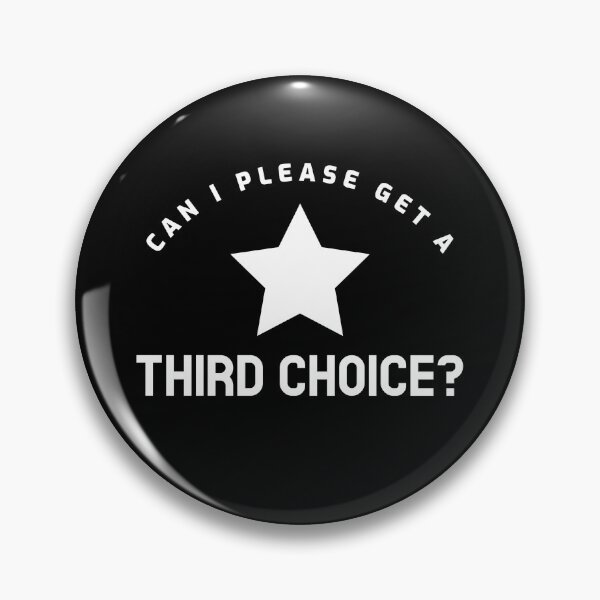 Item preview, Funny Can I Please Get a Third Choice? Design designed and sold by LadySaltwater.