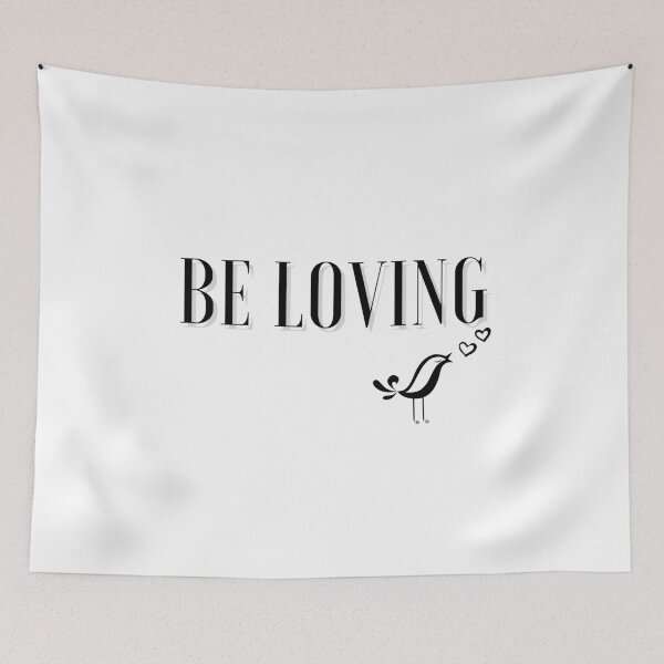 Item preview, Be Loving! - POSITIVE & INSPIRATIONAL MESSAGE LOVERS!!! designed and sold by RonVivero.
