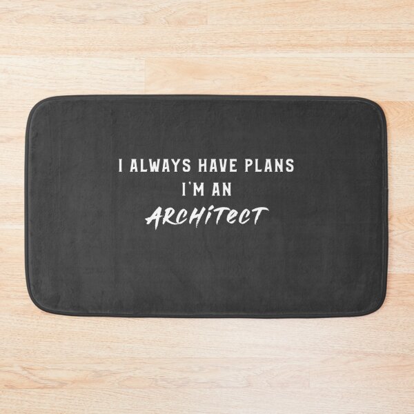 Item preview, I Always Have Plans I'm An Architect designed and sold by EricJP.