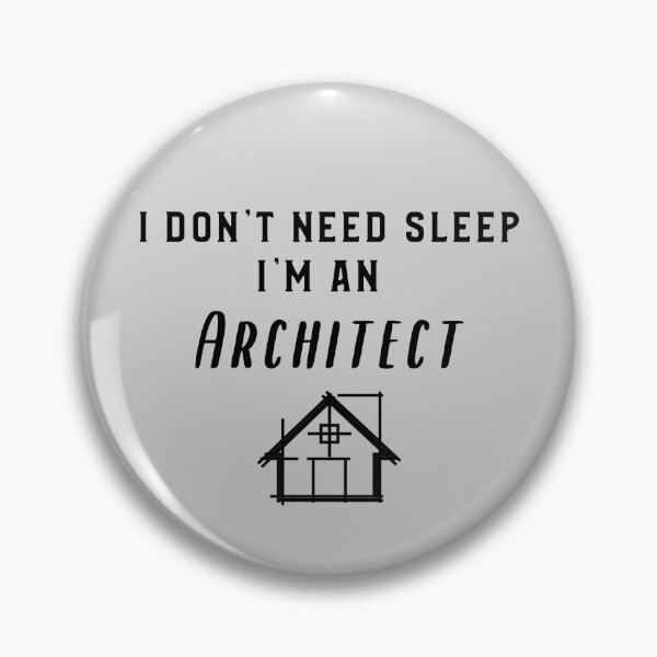 Item preview, I Don't Need Sleep I'm An Architect designed and sold by EricJP.