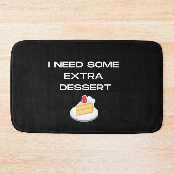 Item preview, Extra Dessert Day- I need some extra Dessert designed and sold by Imaginative Expressions⭐️ ⭐️ ⭐️ ⭐️ ⭐️.