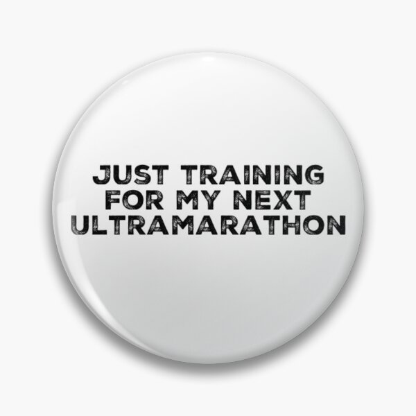 Item preview, Just Trining For My Next Ultramarathon designed and sold by ceverett98.