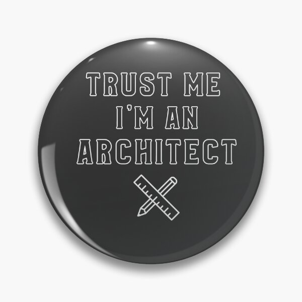 Item preview, Trust Me I'm An Architect designed and sold by EricJP.